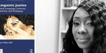 April Baker-Bell, a college professor, authored the book “Linguistic Justice" in 2020.