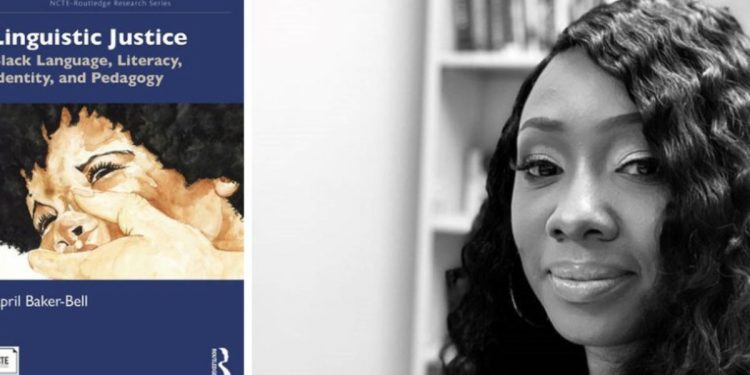 April Baker-Bell, a college professor, authored the book “Linguistic Justice" in 2020.